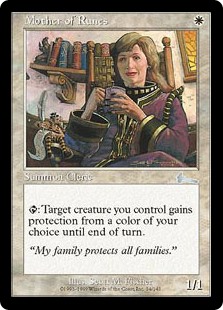 Mother of Runes
 {T}: Target creature you control gains protection from the color of your choice until end of turn.